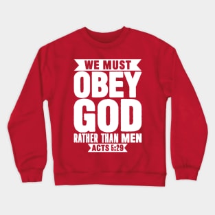 Acts 5:29 Crewneck Sweatshirt